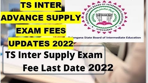 TS INTER ADVANCE SUPPLY EXAM FEES LAST DATE EXTENDED 2022 | TS INTER EXAM FEE 2022