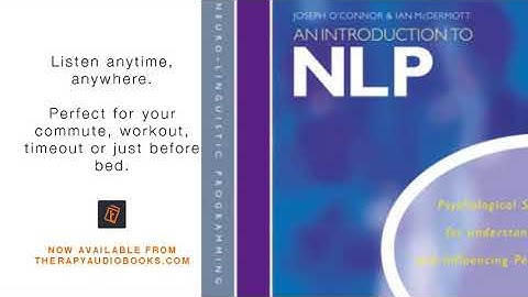 An Introduction to NLP Psychological skills for understanding and influencing people