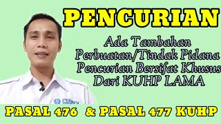 PENCURIAN DIATUR DI DALAM PASAL 476 KUHP DAN PASAL 477 KUHP