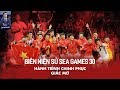 BIÊN NIÊN SỬ SEA GAMES 30 | HÀNH TRÌNH CHINH PHỤC GIẤC MƠ