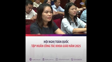 Hội nghị toàn quốc tập huấn công tác khoa giáo năm 2025