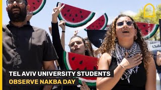 Israeli students hold Nakba Day commemorative event at Tel Aviv University
