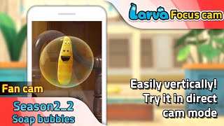 Larva Focus Cam Season 2 Episode 2 Soap Bubbles Larva Vertical Fan Cam
