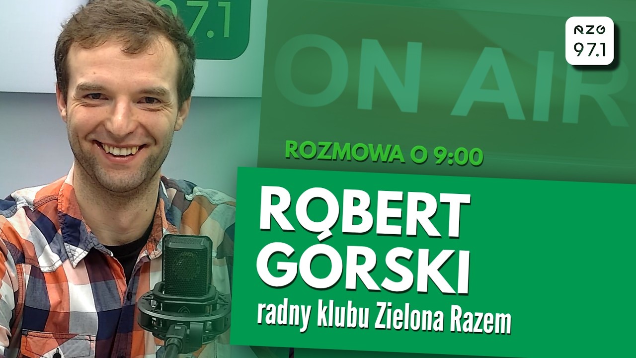 Robert Górski, przewodniczący klubu radnych Zielona Razem
