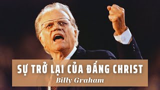 SỰ TRỞ LẠI CỦA ĐẤNG CHRIST \/\/ THE SECOND COMING OF CHRIST \/\/ BILLY GRAHAM (Albany, New York 1990)