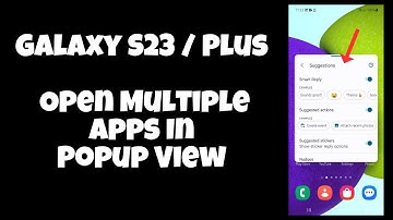 Galaxy S23 / Plus : Open Multiple Apps In Popup View