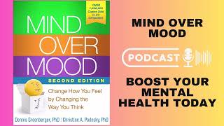 Change Your Mood Change Your Life - Mind Over Mood Explained