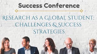 Research as a Global Student: Challenges and Success Strategies