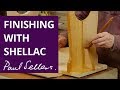 Finishing with Shellac | Paul Sellers