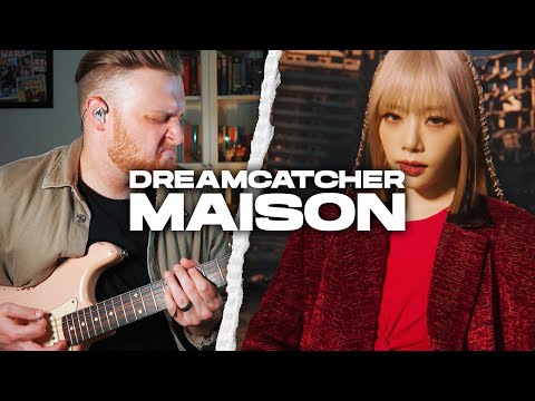 Dreamcatcher MAISON Guitar Cover W Official MV 