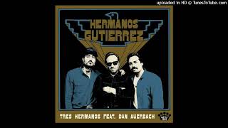 Video thumbnail of "Hermanos Gutierrez - Tres Hermanos"