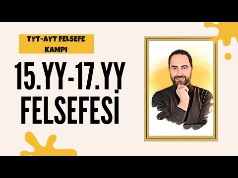 15.YY-17.YY Felsefesi | TYT-AYT Felsefe Kampı 2023 | Felsefe Konu Anlatımı #22