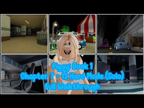 Piggy - Chapter 7 - 12 Hard Mode (Solo) [Full Walkthrough]