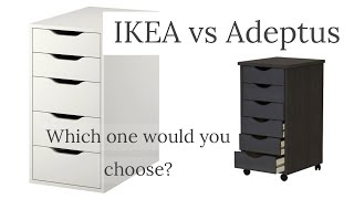 Alex Drawers Unit but I Prefer Adeptus Let Me Tell You Why