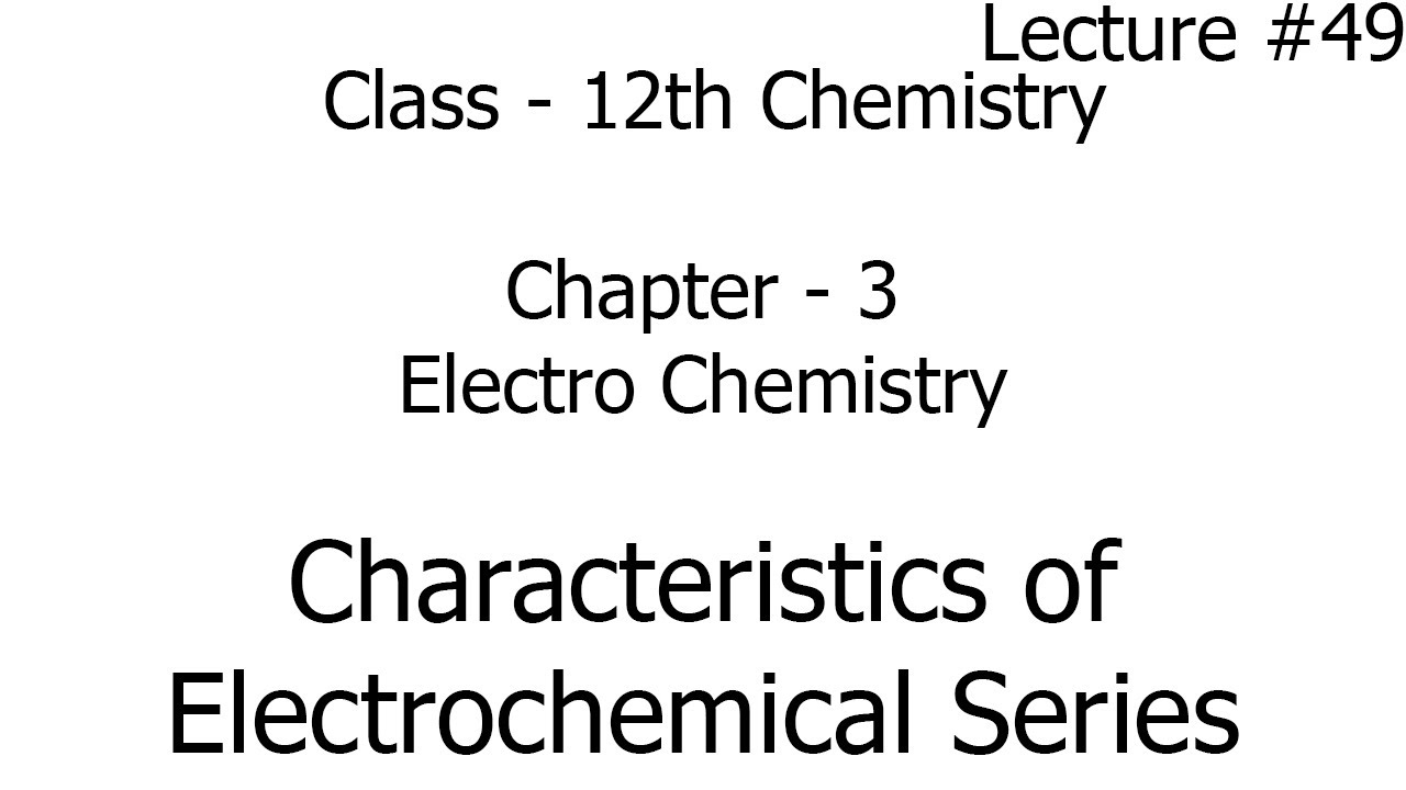 characteristics of electrochemical series electro chemistry