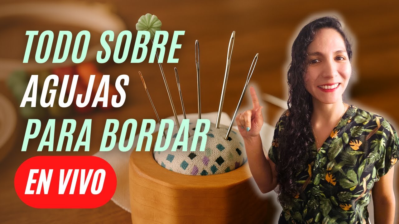 Guía fácil: Agujas para bordar explicadas ✅