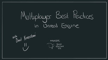 Multiplayer Best Practices in Unreal Engine #NotGDC
