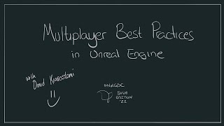 Multiplayer Best Practices in Unreal Engine #NotGDC