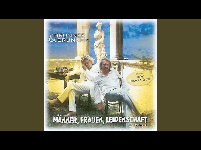 Brunner & Brunner - Sag mir wenn du heut Liebe brauchst