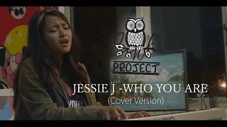 Who You Are - Jessie J ( Vocadilla Cover Version)