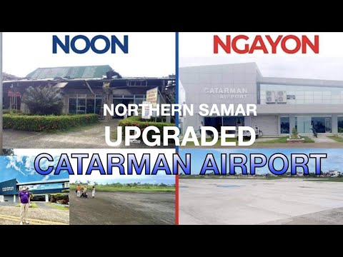 CATARMAN AIRPORT  (NORTHERN SAMAR) UPGRADED #BBB