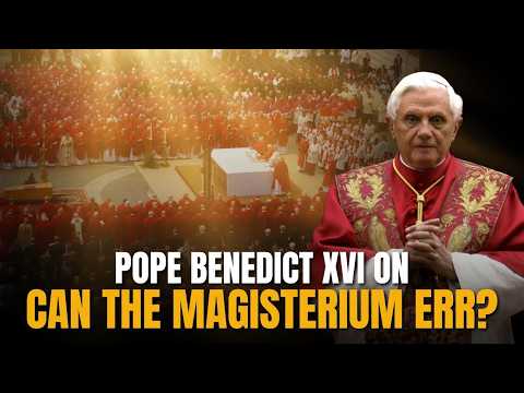 Did Pope Benedict XVI Believe the Church Taught Error?