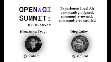 Experience Loyal AI | Himanshu Tyagi & Oleg Golev | Open AGI Summit | EthDenver 2025