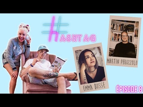 HASHTAG : Emma Bossé & Martin Perizzolo