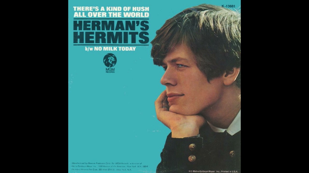Herman's Hermits - There's A Kind Of Hush (All Over The World) - 1967 (STEREO in)