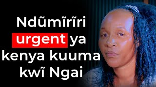 Ndũmĩrĩri urgent ya kenya kuuma kwĩ Ngai - Esther Waithira via Sammy Gitonga