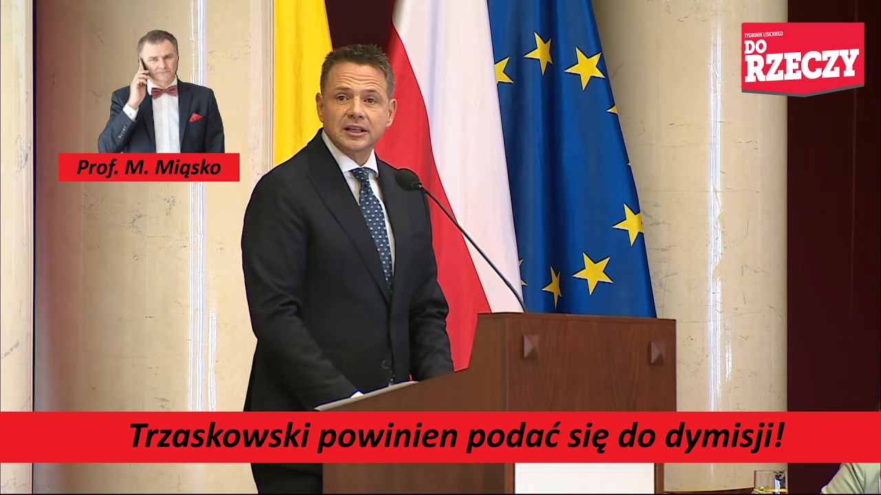 Miniatura: Trzaskowski powinien podać się do dymisji!...