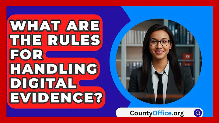 What Are The Rules For Handling Digital Evidence? - CountyOffice.org