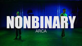 "Nonbinary" by ARCA - Will Johnston Choreography