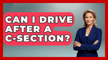 Can I Drive After A C-section? - The Operating Table