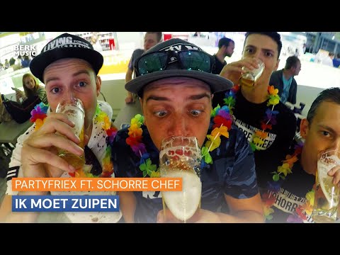 PartyfrieX Ft. Schorre Chef - Ik Moet Zuipen