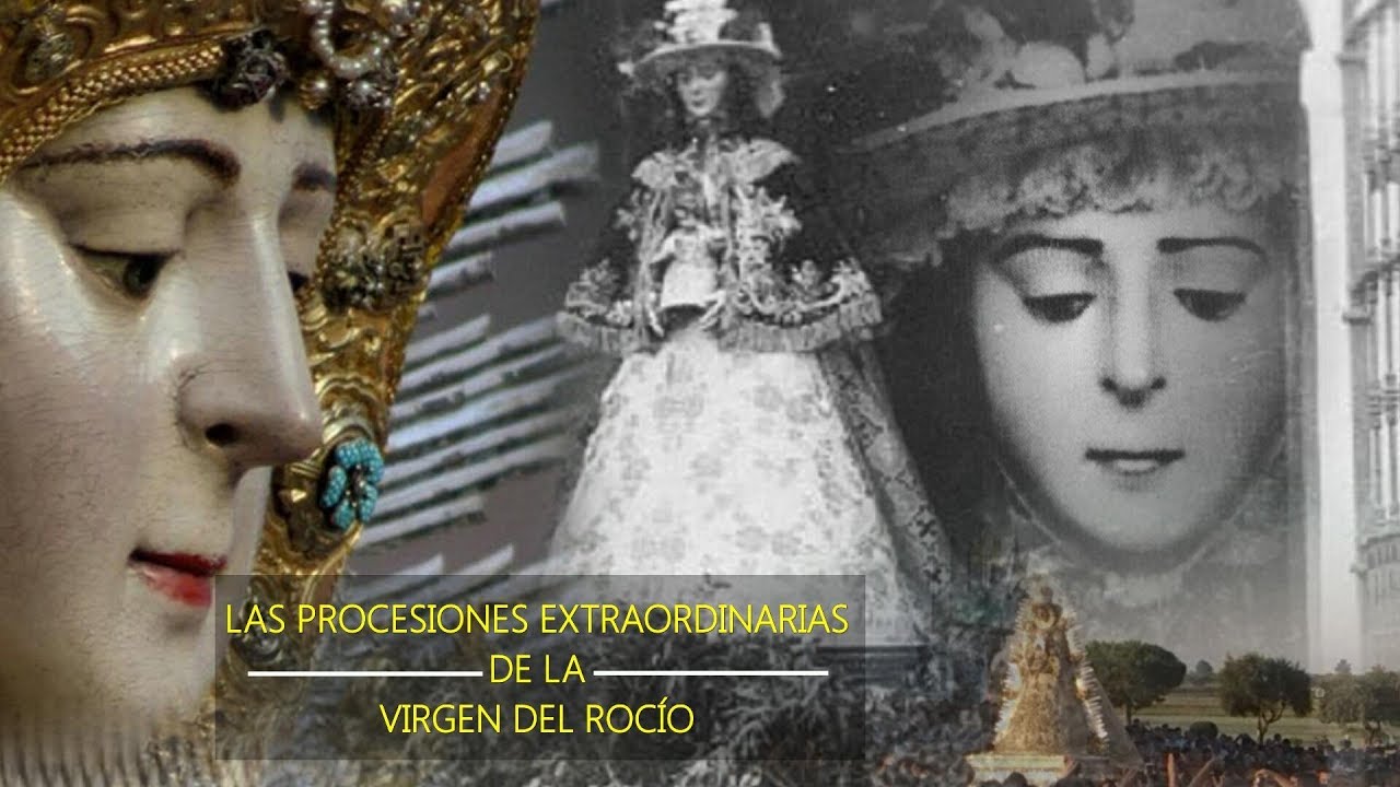 Salidas Extraordinarias de la Virgen del Rocío (1906 - 2013)