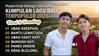 Download lagu Kumpulan Lagu Bali Terbaru 2026 | Ubad Kesepian, Bantu Lewat Doa & Bungan Hati