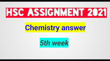 HSC assignment chemistry answer 2021 for 5th week