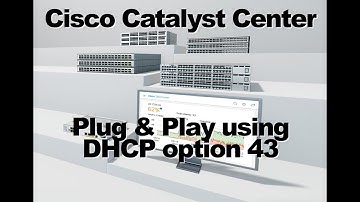 Cisco Catalyst Center - Plug & Play