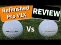 Refinished Pro V1X vs Titleist Pro V1X - Golf Ball Review