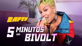 5 MINUTOS | BIVOLT PARTICIPARIA DO BBB? @RAPTVBR