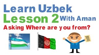 Learn Uzbek - Lesson 2 - Asking Nationality Learn Uzbek - Lesson 2 - Asking Nationality