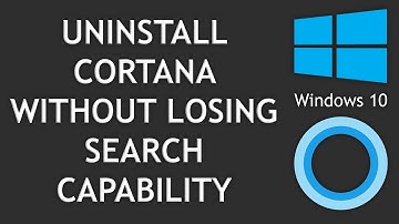 Uninstall Cortana on Windows 10 build (2004) Without Losing SearchUI | May 2020 Update