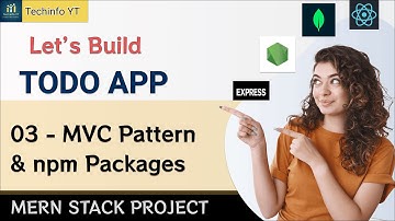 mvc pattern and useful npm packages | Mern todo App | | Mern Stack Project