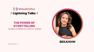 The Power of Storytelling – BekahHW – Lightning Talks 2023