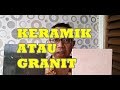 Jangan Salah Pilih ..Keramik Atau Granit Jangan Salah Pilih ..Keramik Atau Granit
