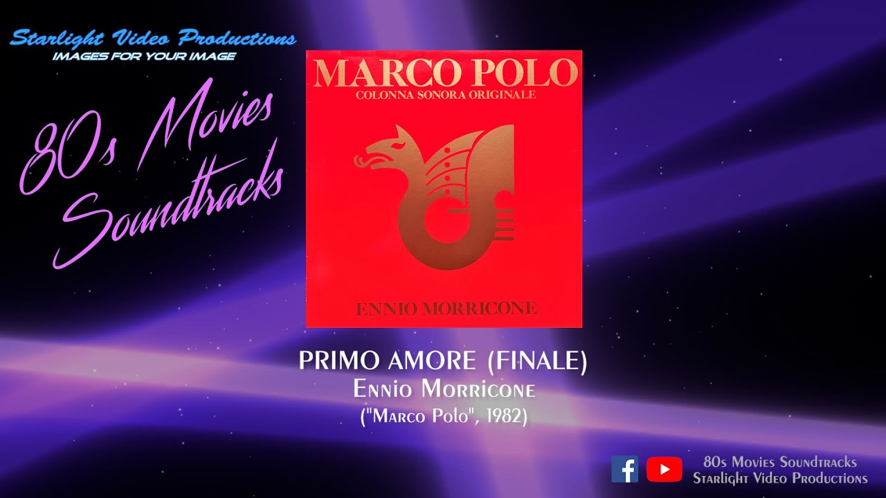 Primo Amore (Finale) - Ennio Morricone ("Marco Polo", 1982)