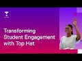 Top hat overview transforming student engagement