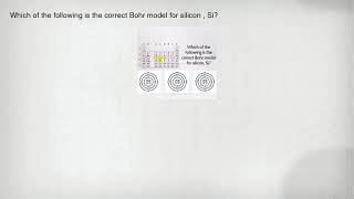 Which of the following is the correct Bohr model for silicon , Si?