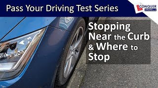 How to get Close to the Curb & Where to Stop  Pass your Driving Test Series